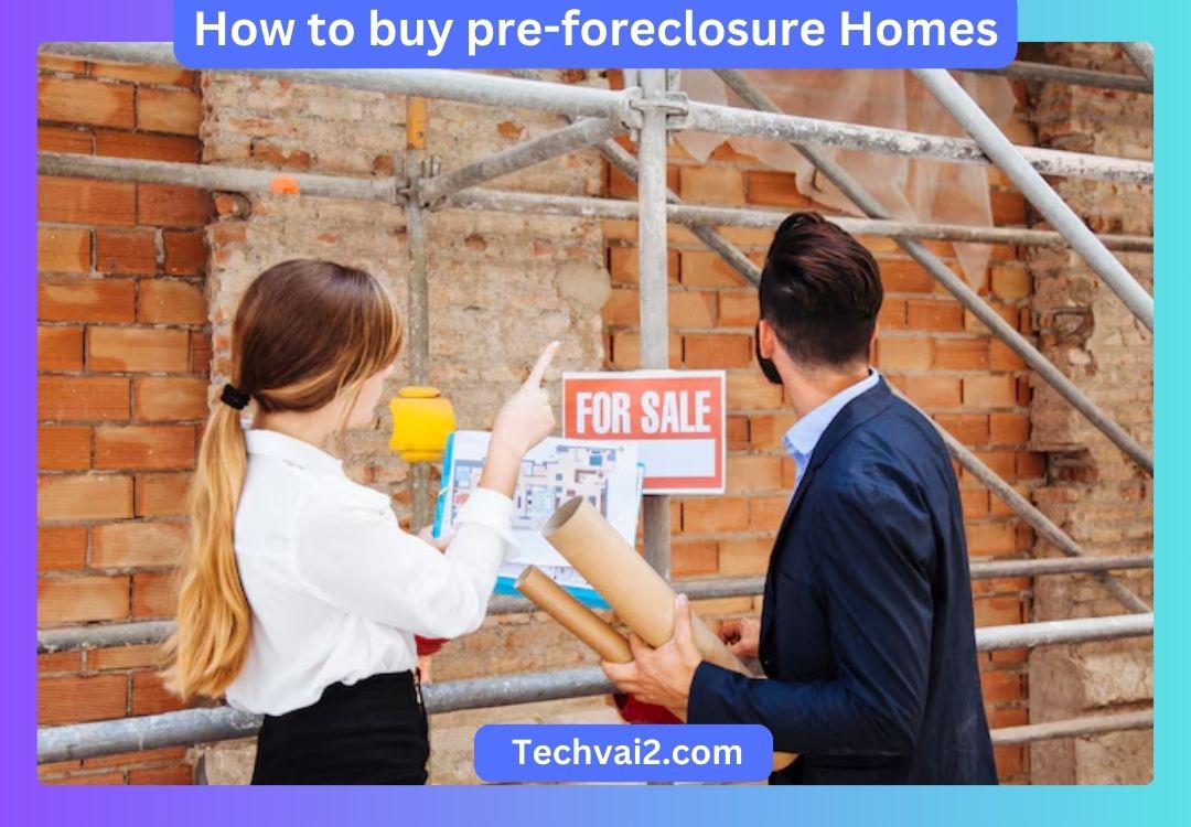 how to buy pre foreclosure homes