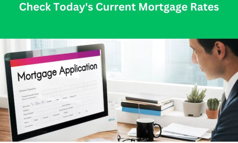 Check Today's Current Mortgage Rates