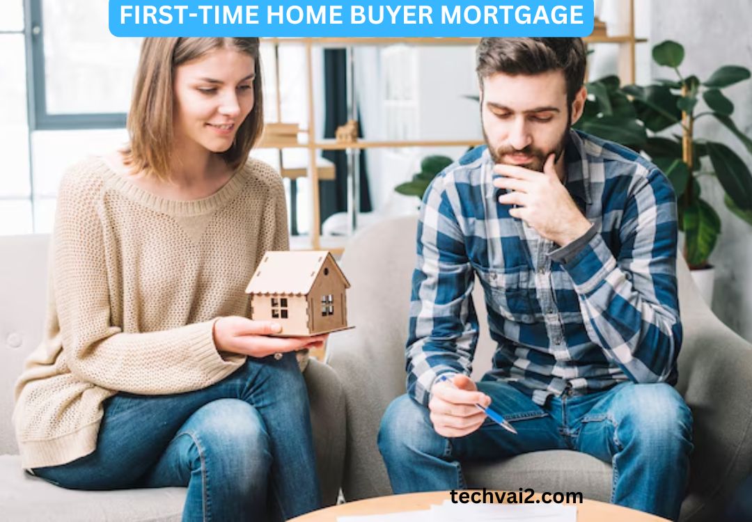 First-Time Home Buyer Mortgage